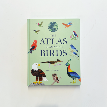The Atlas of Amazing Birds