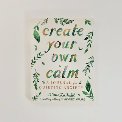 Book cover of "Create Your Own Calm" by Meera Lee Patel with green leaf details.
