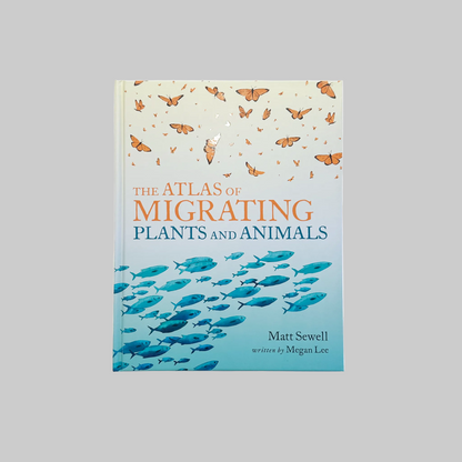 The cover of 'The Atlas of Migrating Plants and Animals' by Matt Sewell, featuring watercolor illustrations of fish, birds, and butterflies.